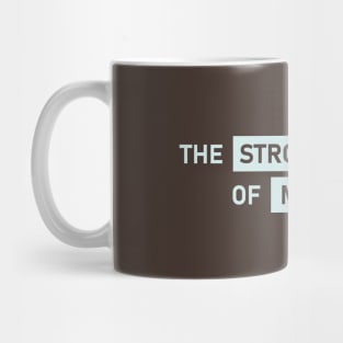 The Strongest Man of March Mug